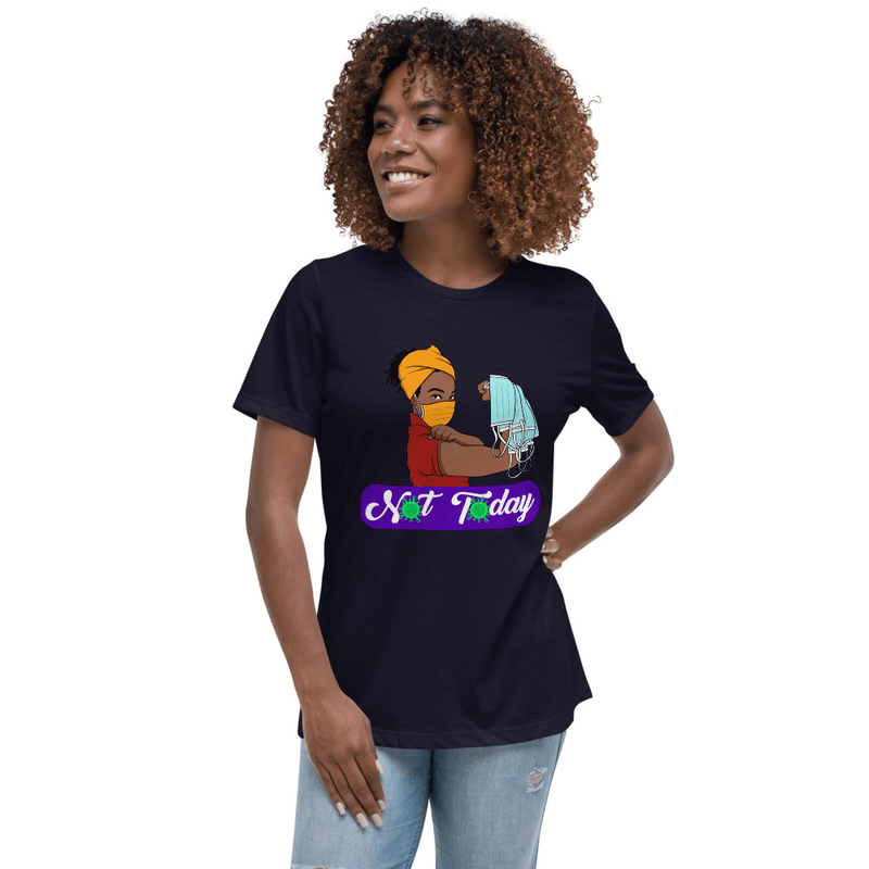 "Not Today"  Unique Statement Maker T-Shirts